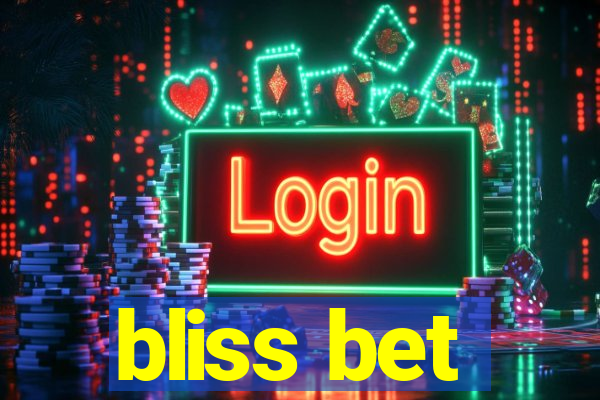bliss bet